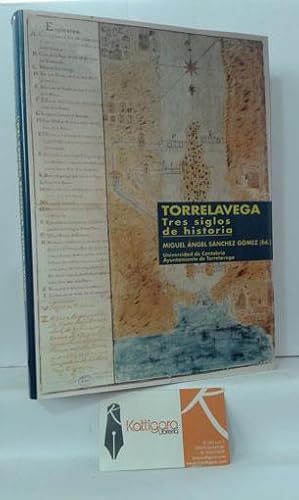 Imagen del vendedor de TORRELAVEGA, TRES SIGLOS DE HISTORIA. ANLISIS DE UN CRECIMIENTO DESEQUILIBRADO a la venta por Librera Kattigara