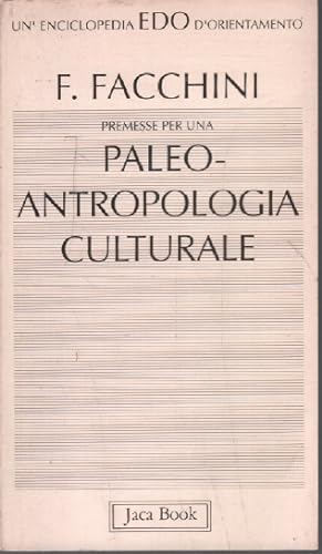 Seller image for Premesse per una paleoantropologia culturale for sale by librairie philippe arnaiz