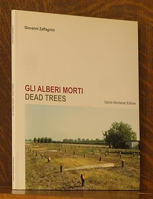 Imagen del vendedor de GIOVANNI ZAFFAGNINI GLI ALBERI MORTI - DEAD TREES a la venta por Andre Strong Bookseller