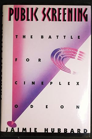 Imagen del vendedor de Public Screening - The Battle for Cineplex Odeon a la venta por Calm Water Books