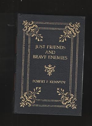 Just Friends and Brave Enemies