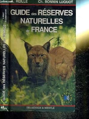 Seller image for GUIDE DES RESERVES NATURELLES DE FRANCE - LES GUIDES DU NATURALISTE for sale by Le-Livre