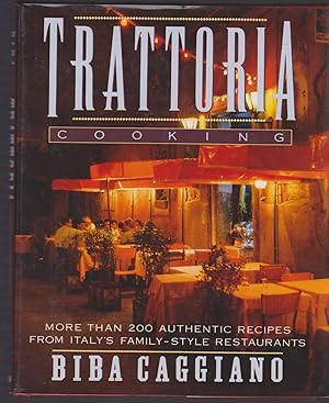 Trattoria Cooking: More than 200 authentic recipes from Italy's family-style Restaurants