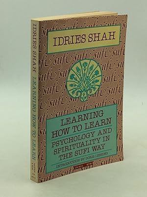 Seller image for LEARNING HOW TO LEARN: PSYCHOLOGY AND SPIRITUALITY IN THE SUFI WAY for sale by Kubik Fine Books Ltd., ABAA