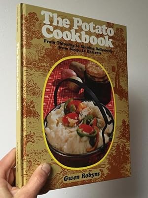 Seller image for The Potato Cookbook: From Thinning to Sinning Deliciously, from Soups to Desserts for sale by cookbookjj