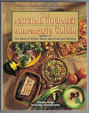 Imagen del vendedor de The Natural Gourmet: Delicious Recipes for Healthy, Balanced Eating: A Cookbook a la venta por cookbookjj