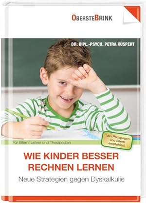 Imagen del vendedor de Wie Kinder besser rechnen lernen : Neue Strategien gegen Dyskalkulie a la venta por AHA-BUCH GmbH