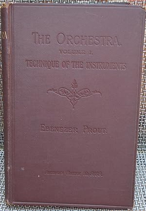 The Orchestra Volume I - Technique of the Instruments (Augener's Edition, No. 9189