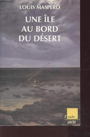 Image du vendeur pour UNE ILE AU BORD DU DESERT mis en vente par Le-Livre