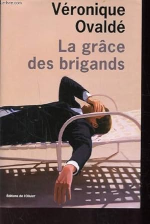 Bild des Verkufers fr LA GRACE DES BRIGANDS zum Verkauf von Le-Livre