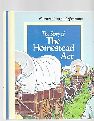Seller image for The Story of the Homestead Act (Cornerstones of Freedom) for sale by TuosistBook
