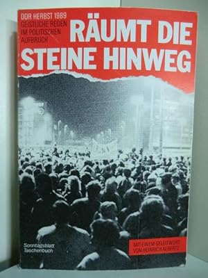 Bild des Verkufers fr Rumt die Steine hinweg. DDR Herbst 1989. Geistliche Reden im politischen Aufbruch zum Verkauf von Antiquariat Weber