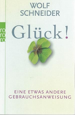 Glück! : eine etwas andere Gebrauchsanweisung. Rororo; Nr. 62231