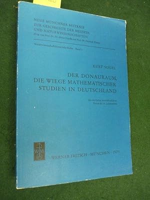 Der Donauraum, die Wiege mathematischer Studien in Deutschland. (Neue Münchner Beiträge zur Gesch...