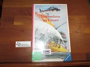 Immagine del venditore per Feuerwehren im Einsatz. Text von. Ill. von Nathaele Vogel. [bers. und Red. der dt. Ausg.: Jrgen Witznick] / Die Welt entdecken venduto da Antiquariat im Kaiserviertel | Wimbauer Buchversand