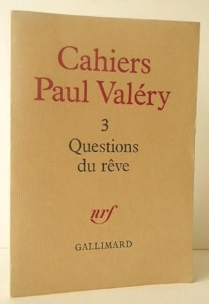 QUESTIONS DU REVE. Cahiers Paul Valery n°3, 1979.