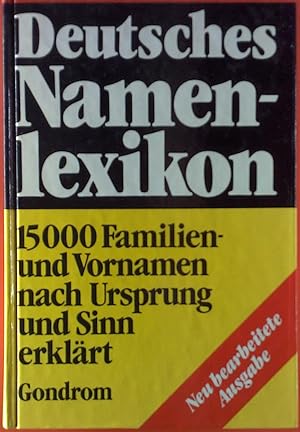 Bild des Verkufers fr Deutsches Namenlexikon. Familien- und Vornamen nach Ursprung und Sinn erklrt. zum Verkauf von biblion2