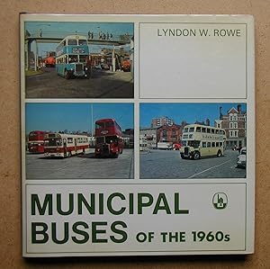 Bild des Verkufers fr Municipal Buses of the 1960s. zum Verkauf von N. G. Lawrie Books