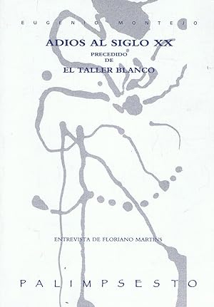 Bild des Verkufers fr ADIOS AL SIGLO XX. Precedido de EL TALLER BLANCO zum Verkauf von Librera Torren de Rueda