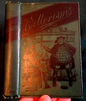 Wellerisms. From Pickwick and Master Humphrey's Clock. (The Colloquial languge of the 19th centur...