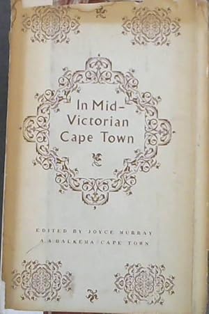Bild des Verkufers fr In Mid-Victorian Cape Town : Letters From Miss Rutherfoord zum Verkauf von Chapter 1
