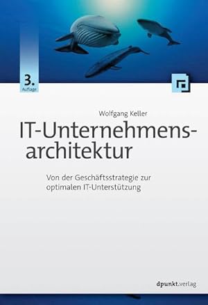 Immagine del venditore per IT-Unternehmensarchitektur : Von der Geschftsstrategie zur optimalen IT-Untersttzung venduto da AHA-BUCH GmbH