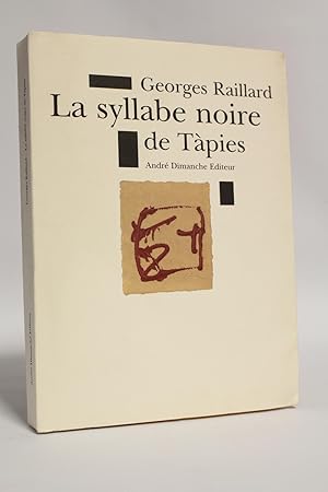 Bild des Verkufers fr La syllabe noire de Tapies zum Verkauf von Librairie Le Feu Follet