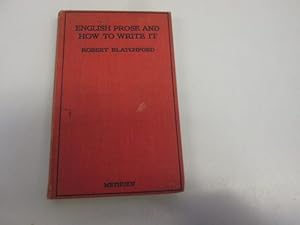 Imagen del vendedor de English Prose and How to Write it a la venta por Goldstone Rare Books