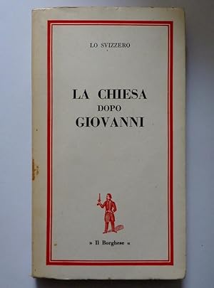 Seller image for LA CHIESA DOPO GIOVANNI "I Libri del Borghese,Volume 15" for sale by Historia, Regnum et Nobilia