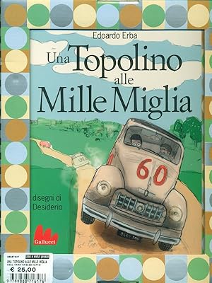 Bild des Verkufers fr Una topolino alle mille miglia zum Verkauf von Librodifaccia