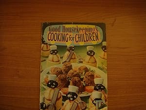Seller image for GOOD HOUSEKEEPING'S COOKING FOR CHILDREN for sale by Happyfish Books