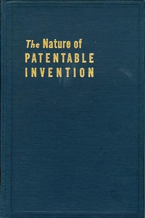 Seller image for The Nature of Patentable Invention : Its Attributes and Definition for sale by The Haunted Bookshop, LLC