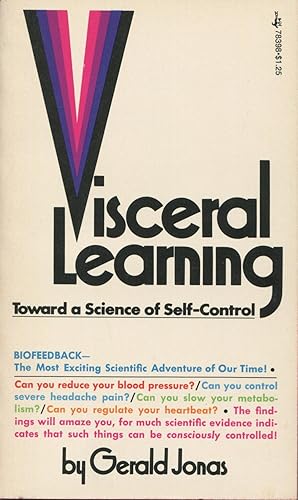 Visceral Learning: Toward A Science Of Self-Control