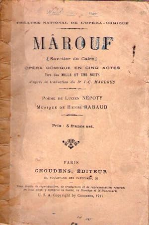 Seller image for MAROUF. Savetier du Caire. Opera comique en cinq actes. Tir des mille et une nuits d'aprs la traduction du J. C. Mardrus. Pome de Lucien Npoty. Musique de Henri Rabaud for sale by Buenos Aires Libros