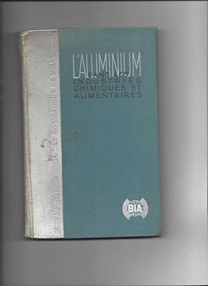 L'aluminium dans les industries chimiques alimentaires et industries connexes