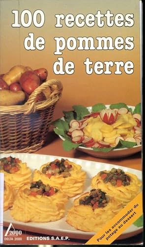 Image du vendeur pour 100 recettes de pommes de terre - Pour les accommoder du potage au dessert mis en vente par Librairie Le Nord
