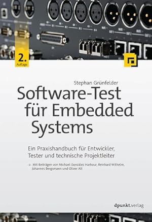 Imagen del vendedor de Software-Test fr Embedded Systems : Ein Praxishandbuch fr Entwickler, Tester und technische Projektleiter a la venta por AHA-BUCH GmbH