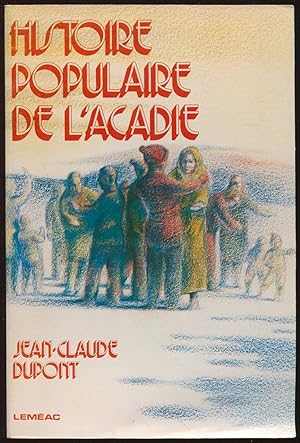 Seller image for Histoire populaire de l'Acadie for sale by LibrairieLaLettre2