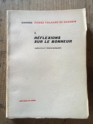 Image du vendeur pour Cahiers Pierre Teilhard de Chardin 2. Rflexions sur le bonheur mis en vente par Librairie des Possibles