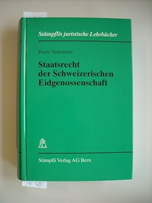 Bild des Verkufers fr Staatsrecht der Schweizerischen Eidgenossenschaft zum Verkauf von Gebrauchtbcherlogistik  H.J. Lauterbach