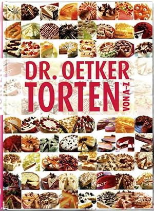 Dr. Oetker - Torten von A - Z Red. Sabine Puppe . Innenfotos Thomas Diercks ?