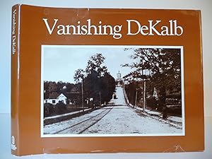 Seller image for Vanishing DeKalb: A Pictorial History for sale by ARABESQUE BOOKS