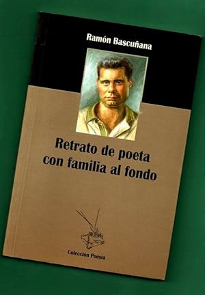 Seller image for RETRATO DE POETA CON FAMILIA AL FONDO. for sale by Librera DANTE