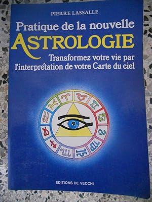 Imagen del vendedor de Pratique de la nouvelle astrologie - Transformez votre vie par l'interpretation de votre Carte du Ciel a la venta por Frederic Delbos