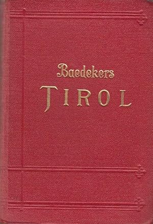 Tirol, Vorarlberg und Teile von Salzburg und Kärnten : Handbuch für Reisende Mit 55 Karten, 10 Pl...