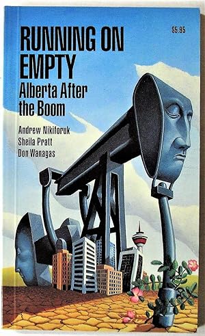 Seller image for Running on Empty. Alberta After the Boom for sale by Ken Jackson
