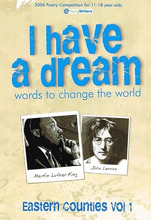 I Have A Dream : Words To Change The World : Eastern Counties Vol. 1 :