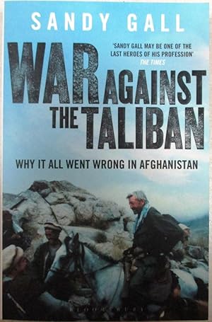 War Against the Taliban: Why it All Went Wrong in Afghanistan