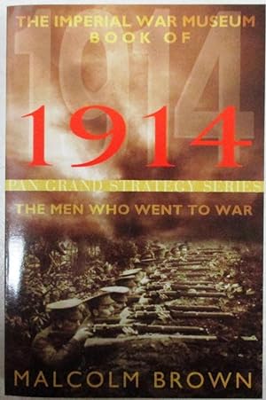The Imperial War Museum Book of 1914: The Men Who Went to War