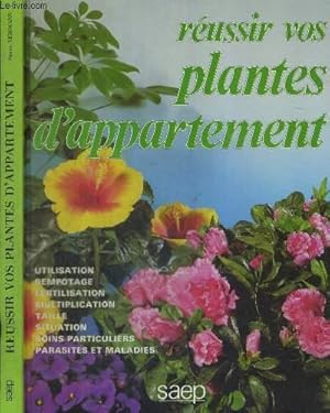 Image du vendeur pour REUSSIR VOS PLANTES D'APPARTEMENT mis en vente par Le-Livre